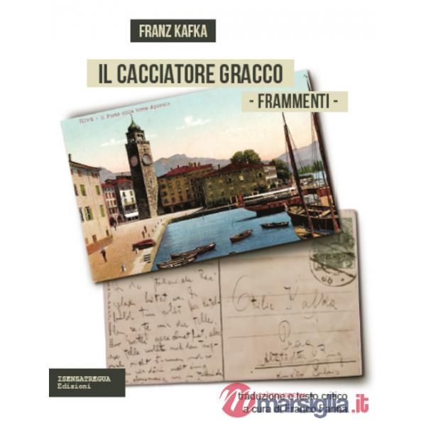 Cacciatore Gracco. Frammenti. Testo tedesco a fronte (Il)