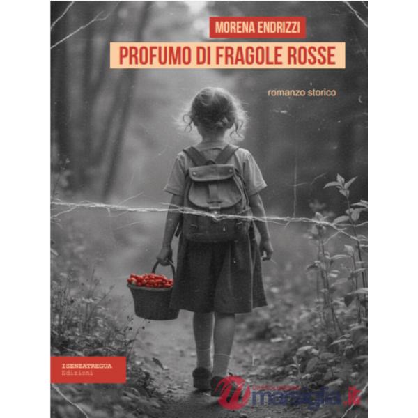 Profumo di fragole rosse. Ediz. integrale
