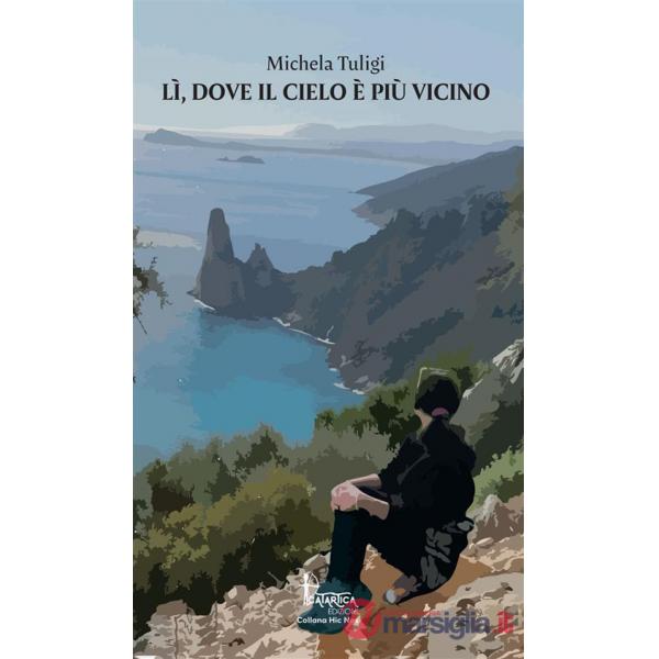 Lì, dove il cielo è più vicino. Nuova ediz.