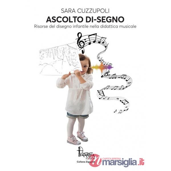 Ascolto di-segno. Risorse del disegno infantile nella didattica musicale