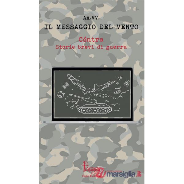 Cóntra. Storie brevi di guerra. Vol. 1: Il messaggio del vento