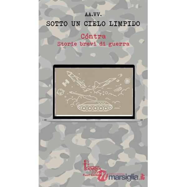 Cóntra. Storie brevi di guerra. Vol. 2: Sotto un cielo limpido