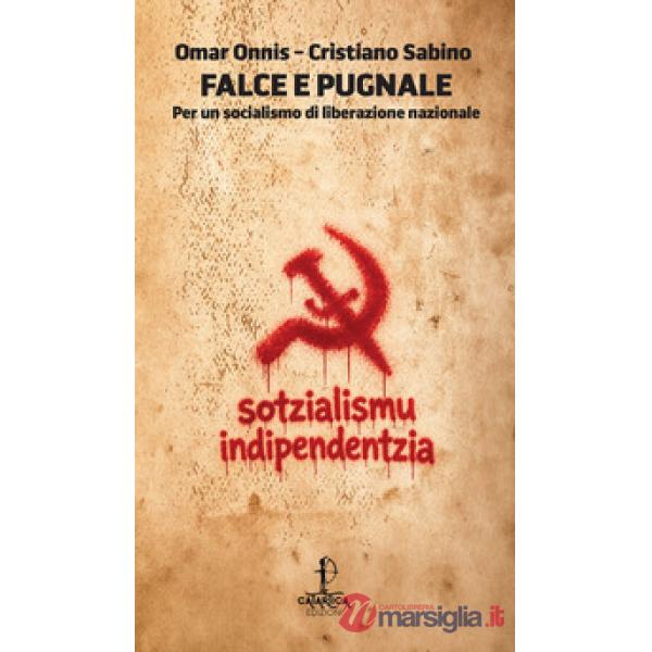 Falce e pugnale. Per un socialismo di liberazione nazionale