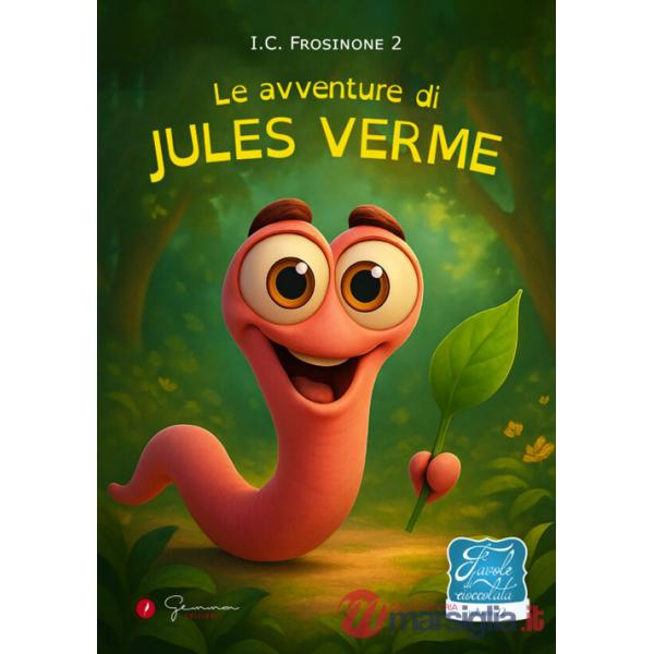 Avventure di Jules Verme. Favole di cioccolata (La). Vol. 22: IC Frosinone 2
