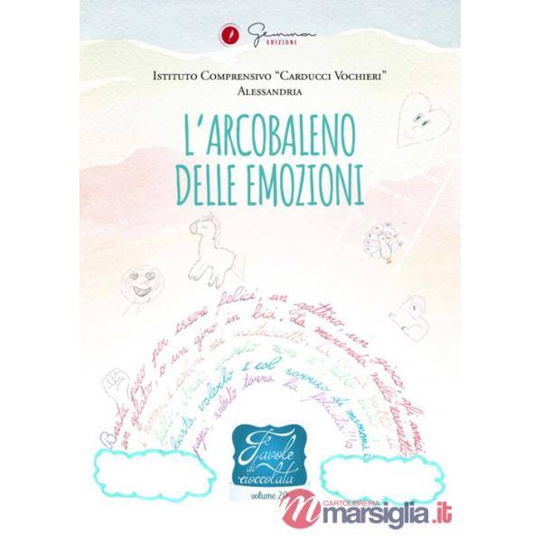 Favole di cioccolata. L'arcobaleno delle emozioni I. C. «Carducci Vochieri» Alessandria
