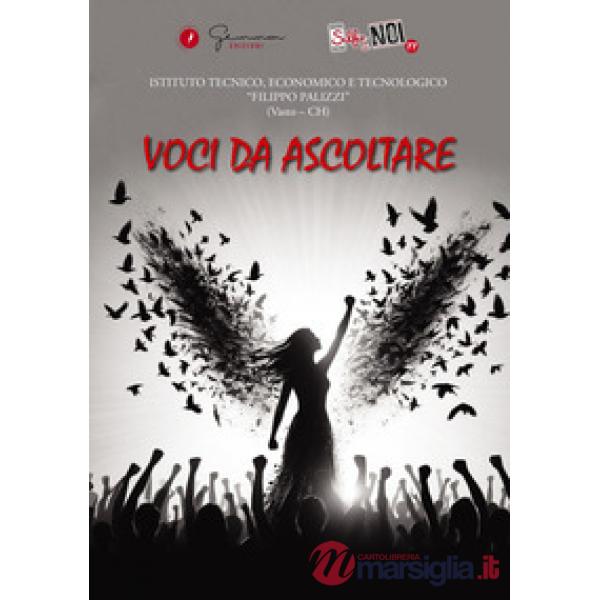Selfie di noi. Vol. 77: Voci da ascoltare. Istituto tecnico, economico e tecnologico Filippo Palizzi di Vasto (CH)