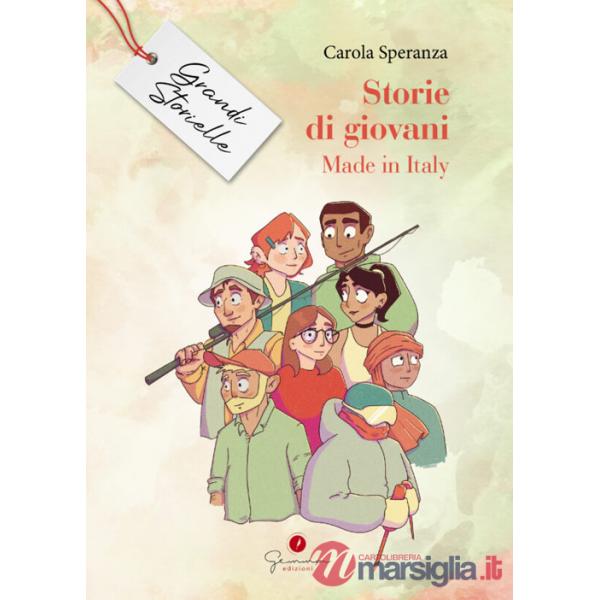 Storie di giovani. Made in Italy. Grandi storielle