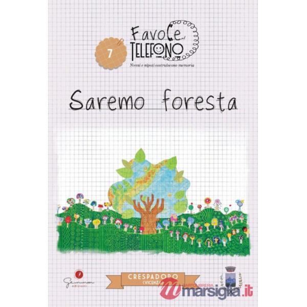 Saremo foresta. Crespadoro
