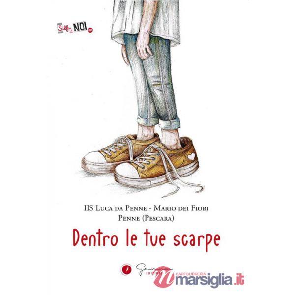 Dentro le tue scarpe. IIS Luca da Penne - Mario dei Fiori - Penne (Pescara)