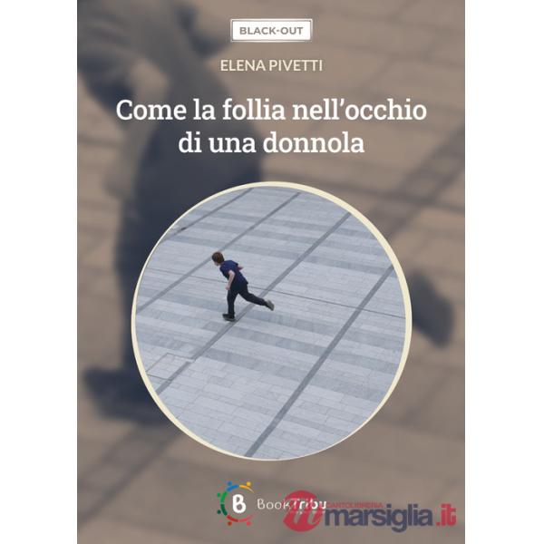 Come la follia nell'occhio di una donnola