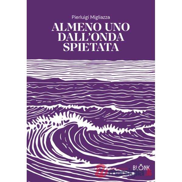 Almeno uno dall'onda spietata