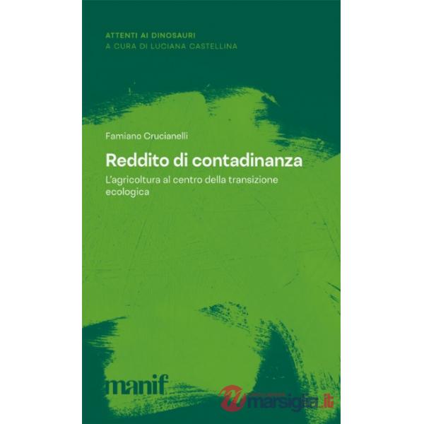 Reddito di contadinanza. L'agricoltura al centro della transizione ecologica