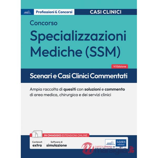 Scenari e casi clinici commentati per il Concorso per le Specializzazioni mediche 2025. Ampia raccolta di quesiti con soluzioni 