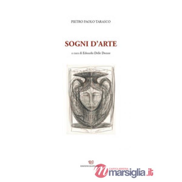 Sogni d'arte. Ediz. illustrata
