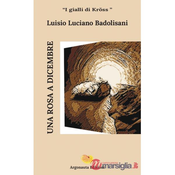 Rosa a dicembre. I gialli di Kröss (Una)