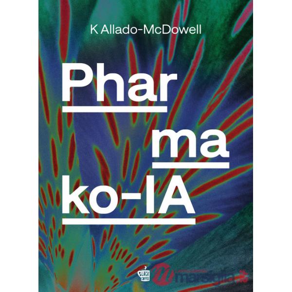 Pharmako-IA. Ediz. italiana