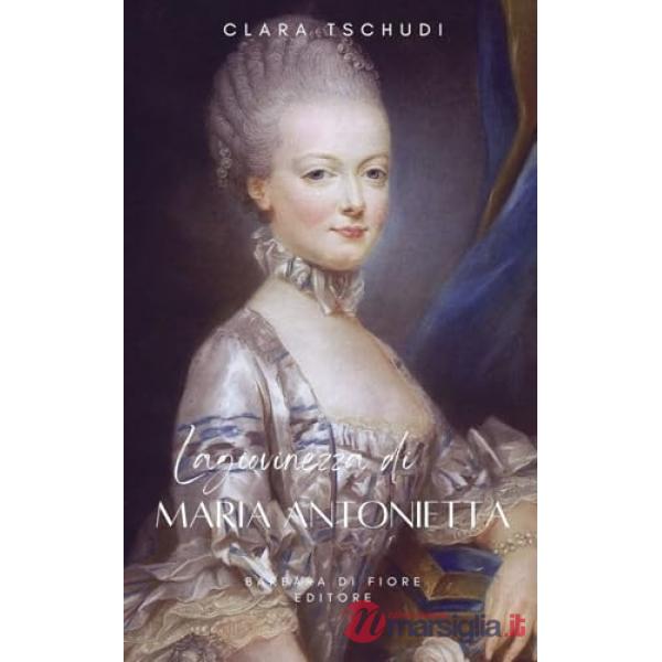 La giovinezza di Maria Antonietta