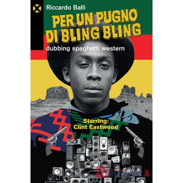 Per un pugno di bling bling. Dubbing spaghetti western