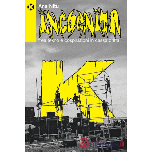 Incognita K. Free tekno e cospirazioni in cassa dritta