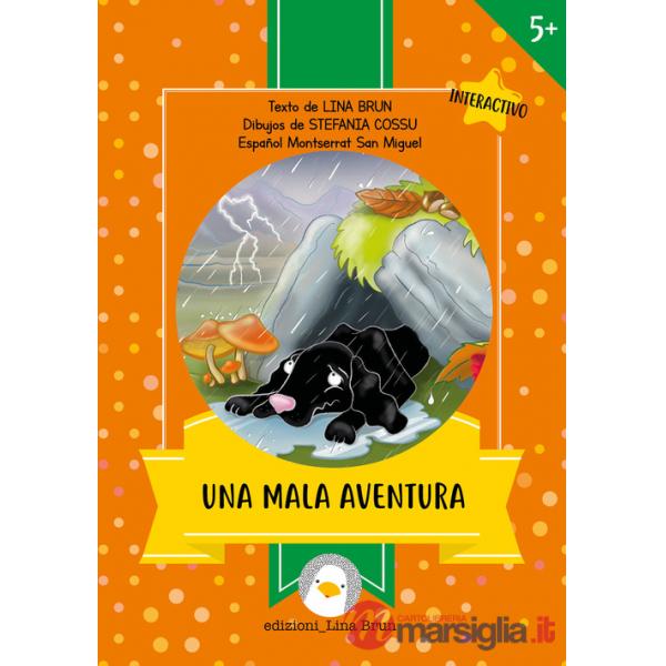 Mala aventura. Ediz. illustrata (Una)