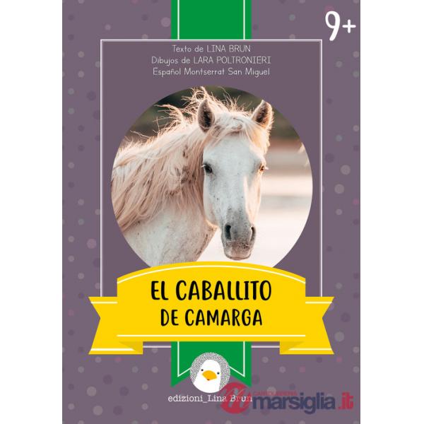 Caballito de camarga. Ediz. illustrata (El)
