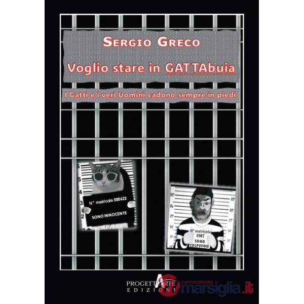 Voglio stare in gattabuia. I gatti e i veri uomini cadono sempre in piedi