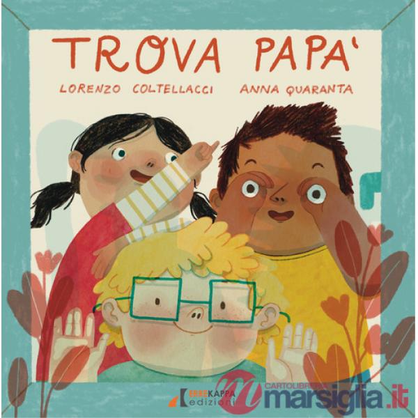 Trova papà. Ediz. a colori