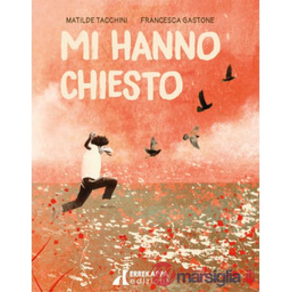 Mi hanno chiesto. Ediz. a colori