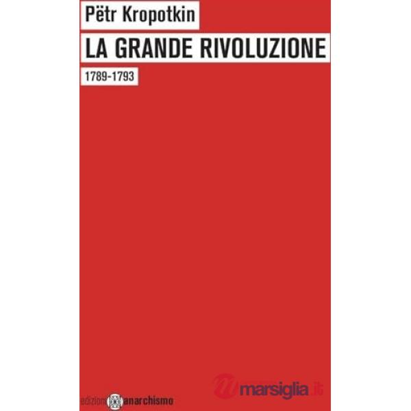 Grande Rivoluzione. 1789-1793 (La)