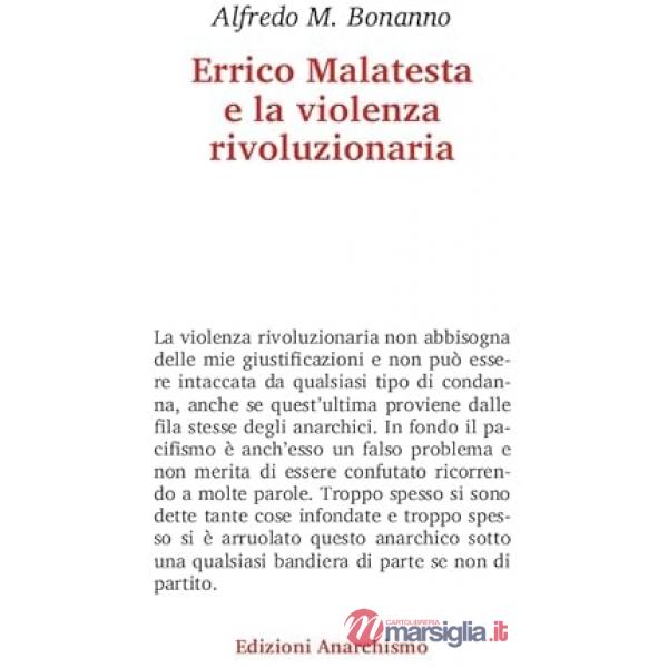 Errico Malatesta e la violenza rivoluzionaria