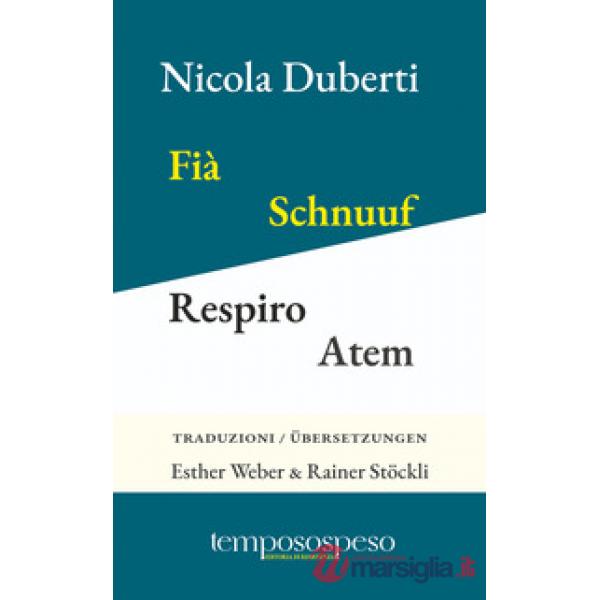 Fià. Schnuuf. Respiro. Atem. Taj curt. Drüüziiler. Versi a tre righe. Dreizeiler. Ediz. multilingue