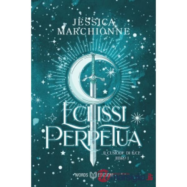 Eclissi perpetua. Il custode di luce. Vol. 1