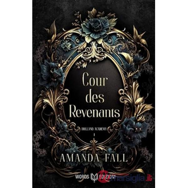 Cour des Revenants. Holland Academy. Vol. 1