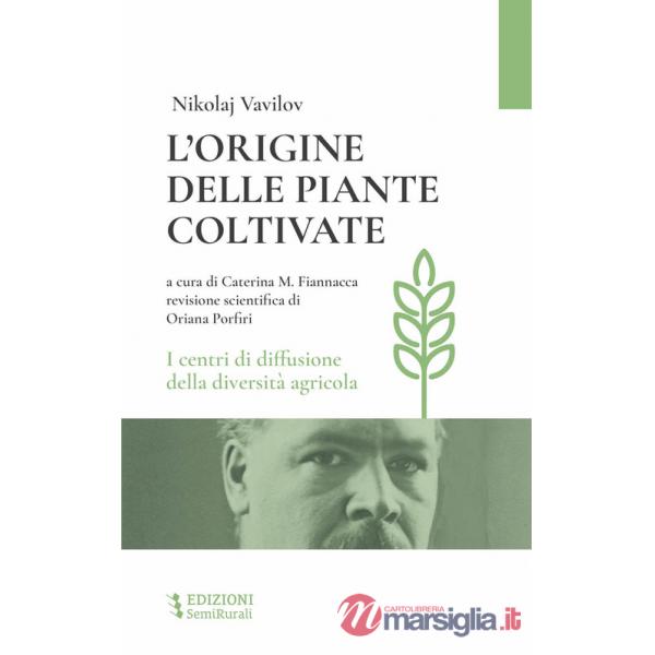 Origine delle piante coltivate. I centri di diffusione della diversità agricola (L')
