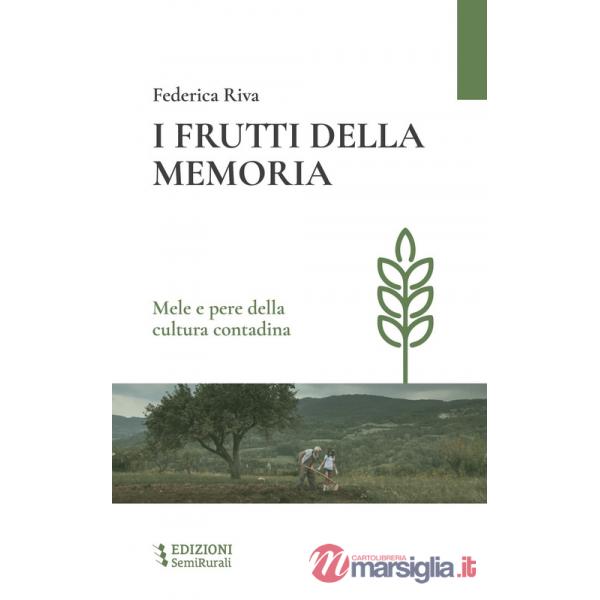 Frutti della memoria. Mele e pere della cultura contadina (I)