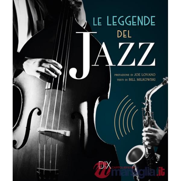 Leggende del jazz (Le)