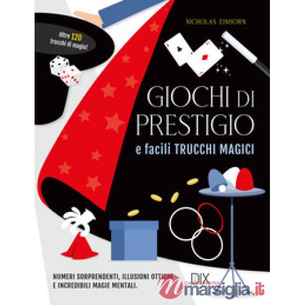 Giochi di prestigio e facili trucchi magici