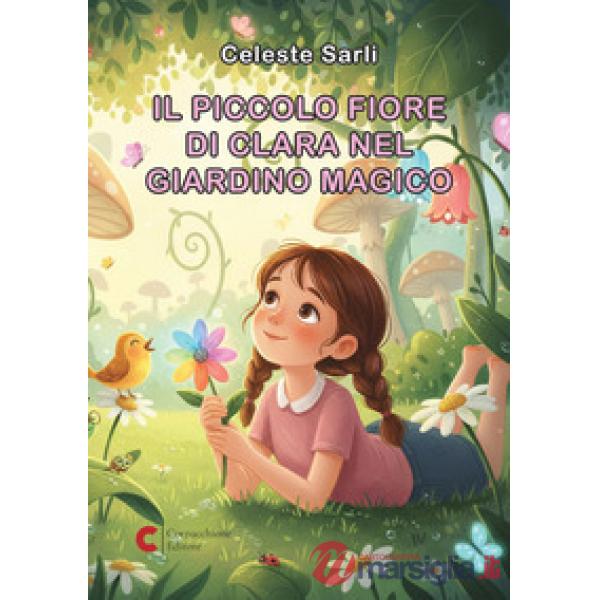 Il piccolo fiore di Clara nel giardino magico