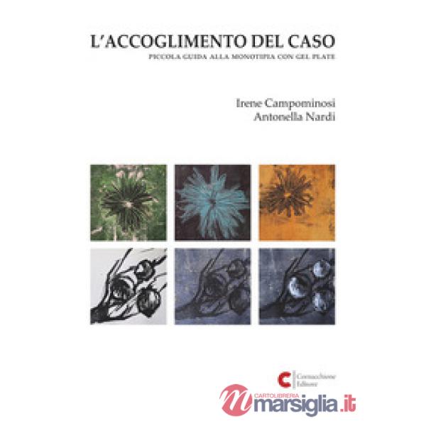 L'accoglimento del caso. Piccola guida alla monotipia con gel plate