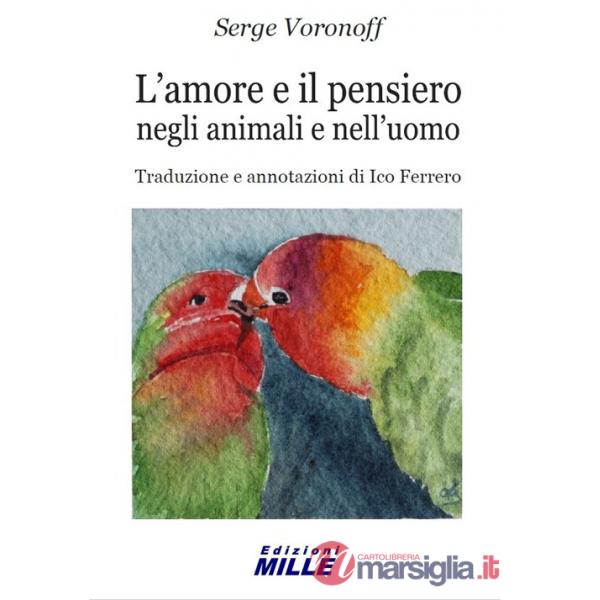 Amore e il pensiero negli animali e nell'uomo (L')