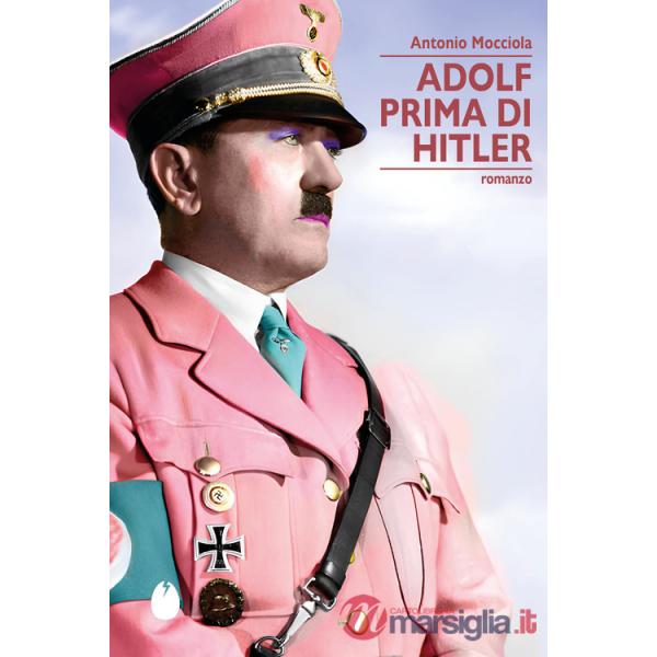 Adolf prima di Hitler. Storia di un bacio mancato