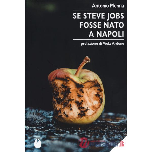 Se Steve Jobs fosse nato a Napoli