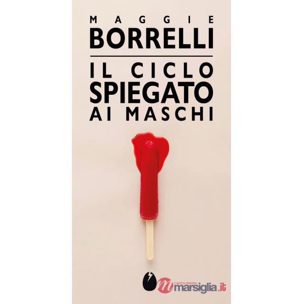 Ciclo spiegato ai maschi (Il)
