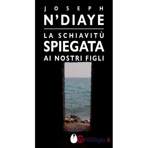 Schiavitù spiegata ai nostri figli (La)