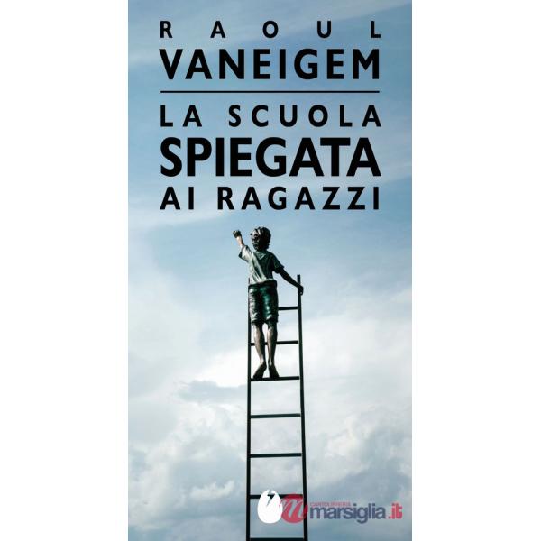 Scuola spiegata ai ragazzi (La)