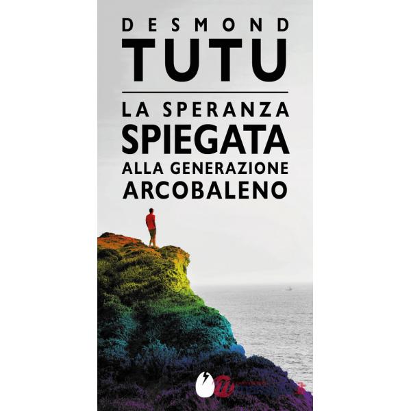 Speranza spiegata alla generazione arcobaleno (La)
