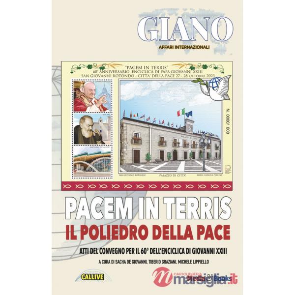 Pacem in terris. Il poliedro della pace. Atti del Convegno per il 60° dell'enciclica di Giovanni XXIII