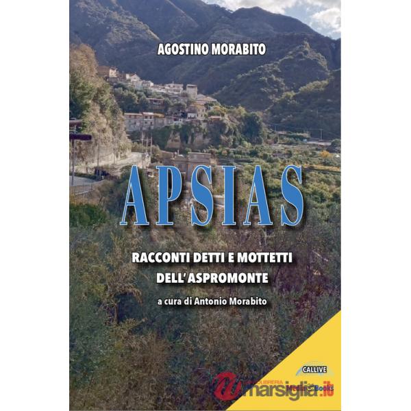 Apsias. Racconti detti e mottetti dell'Aspromonte
