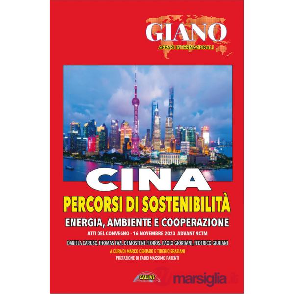 Cina. Percorsi di sostenibilità. Energia ambiente e cooperazione. Atti del Convegno (Advant NCTM, 16 novembre 2023)