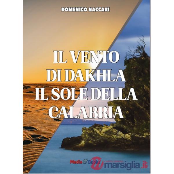 Vento di Dahkla, il sole della Calabria (Il)